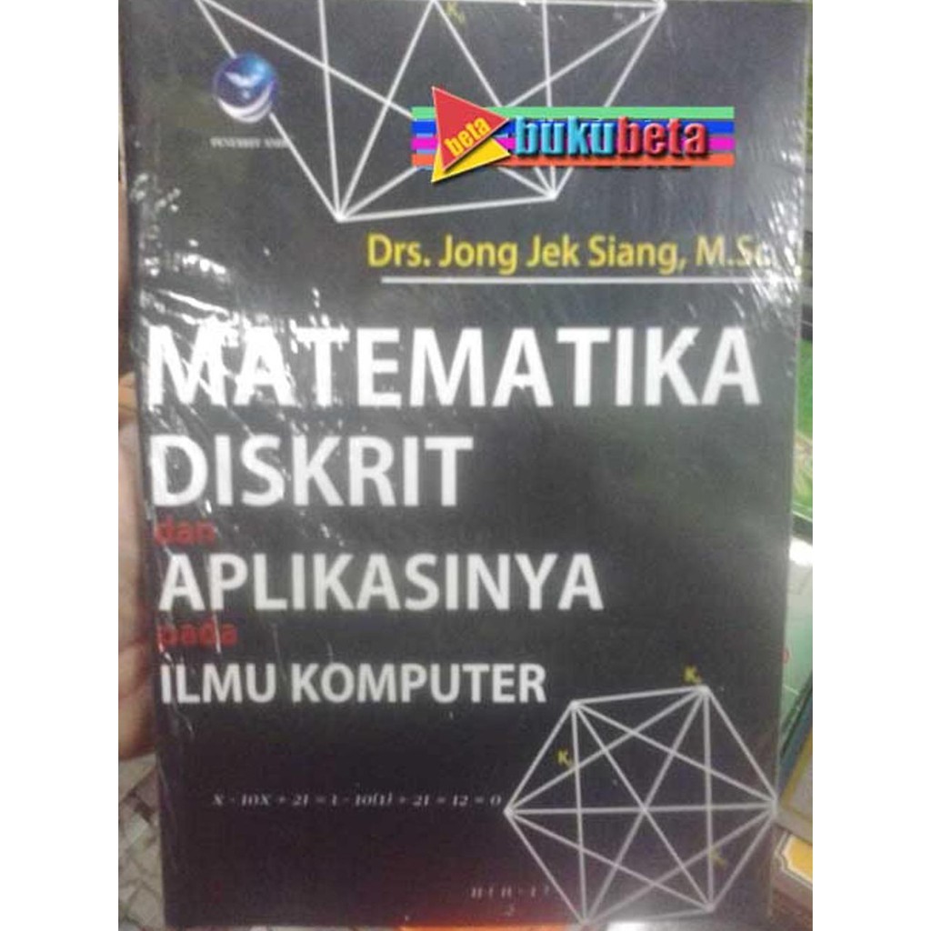 Matematika Diskrit Dan Aplikasinya Pada Ilmu Komputer Jong Jek