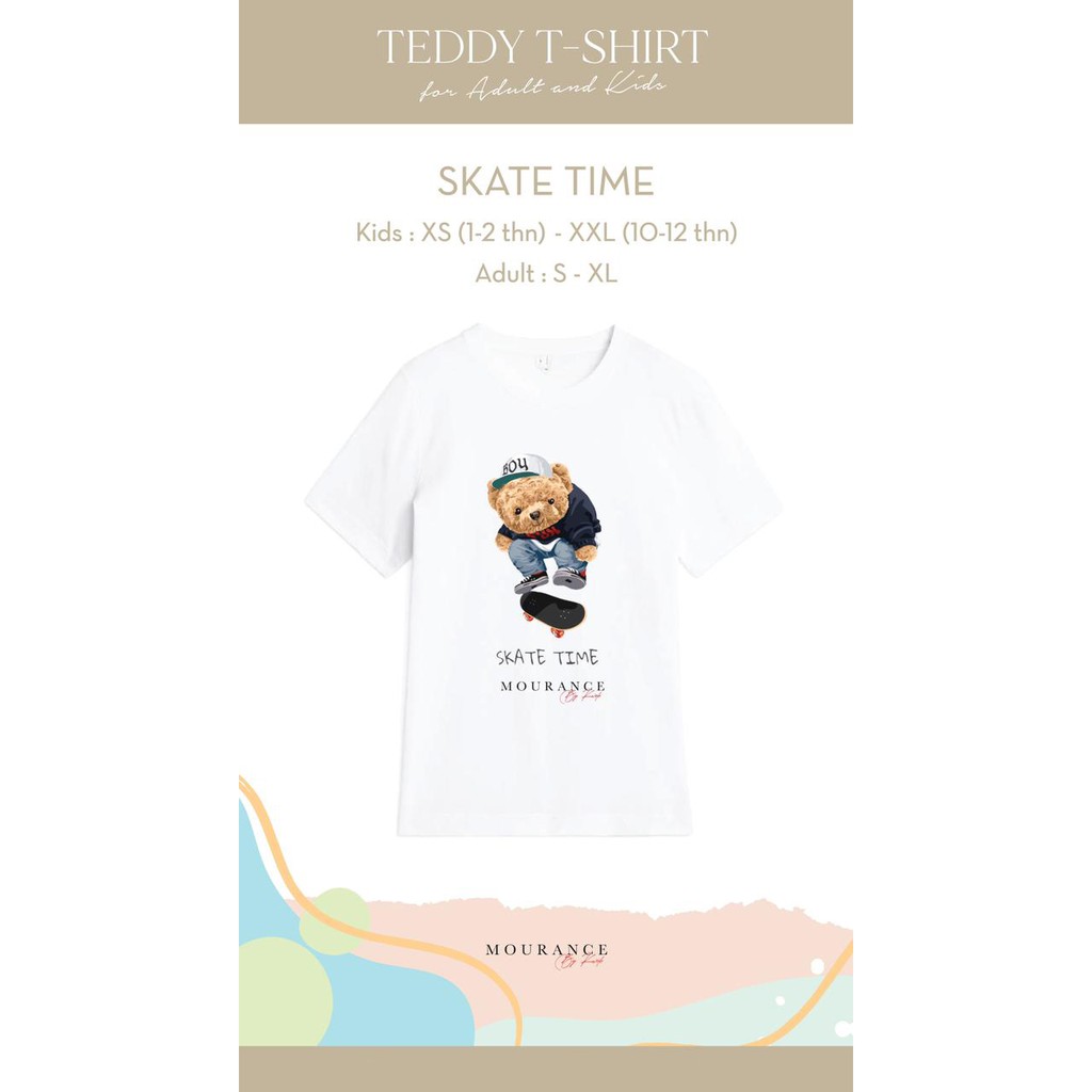 Mourance  - Teddy TShirt Skate Time Kids & Adult Mourance By Kwok