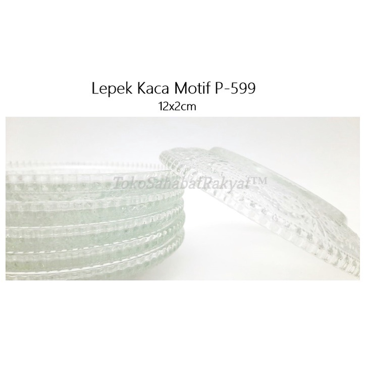 Lepek/piring Kaca Motif P-599 Uk.12cm