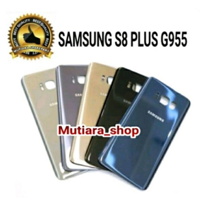 BACKDOOR / BACK COVER / TUTUP BELAKANG SAMSUNG S8+ / S8 PLUS / G955