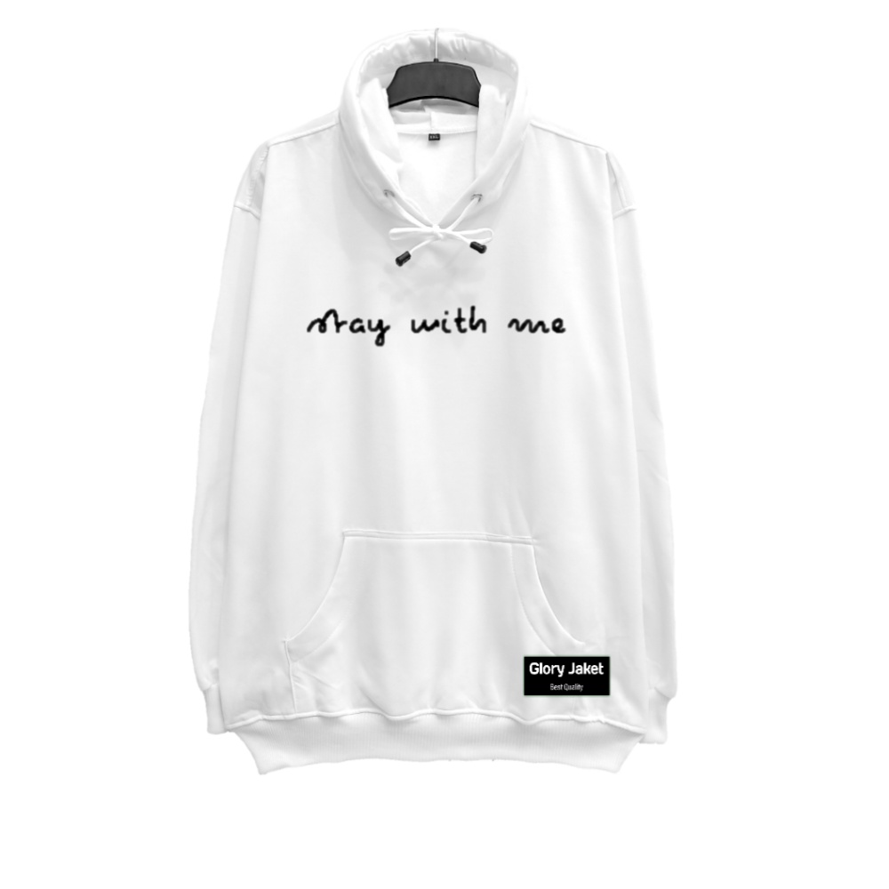 Sweater Hoodie Pria Wanita Sablon Stay With Me