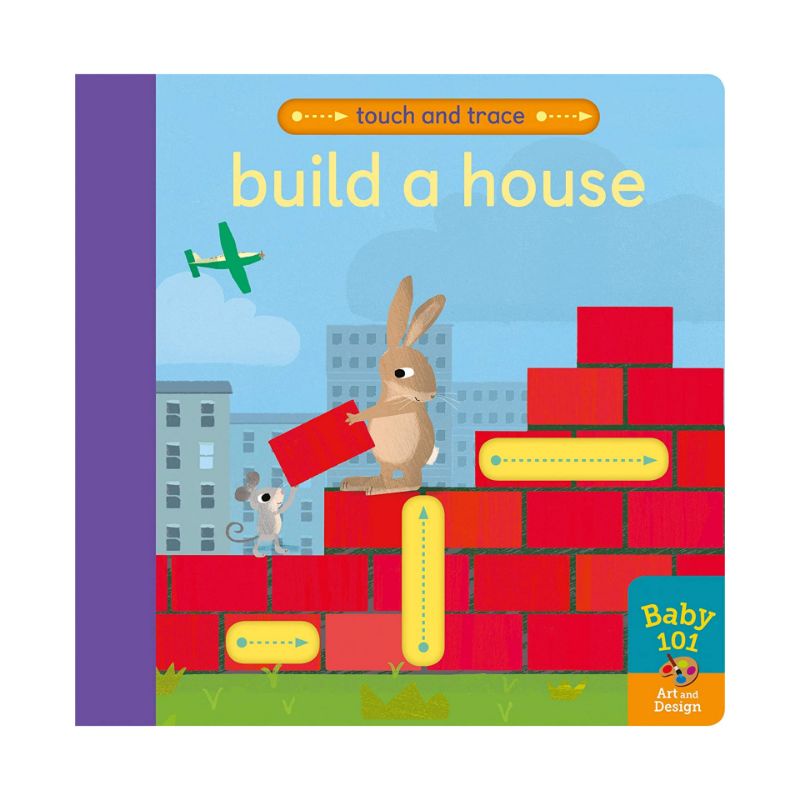 Baby 101 Touch-and-Trace Series Build a House by Patricia Hegarty