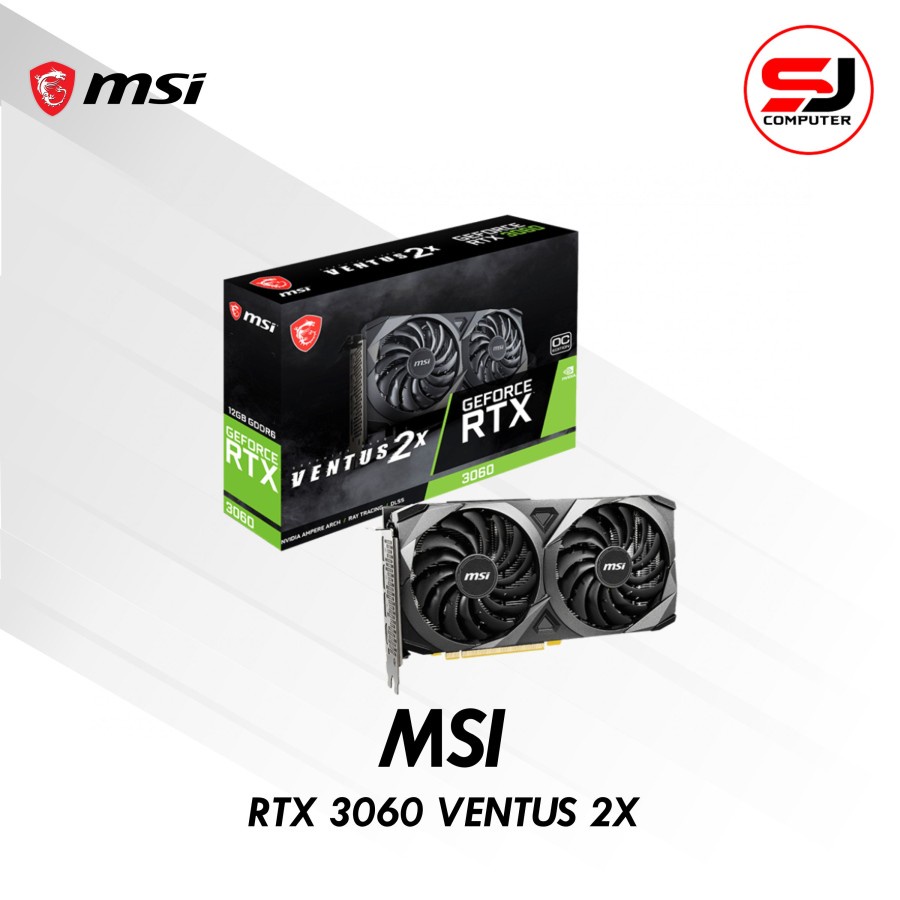 VGA MSI RTX 3060 VENTUS 2X 12G OC (OC Version) Garansi Resmi RTX3060