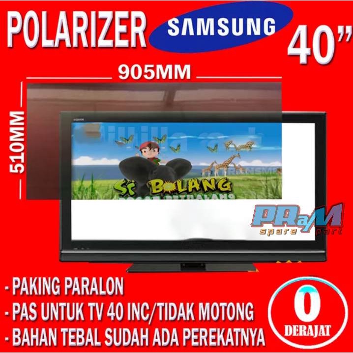 Polariser Lcd TV SAMSUNG 40 inch - polarizer TV SAMSUNG 40 inch luar polaris LED TV SAMSUNG 40 inch polarized LCD LED