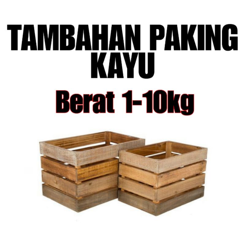 PACKING KAYU 1-10Kg