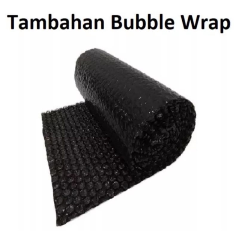 

Tambah BUBBLE WRAP