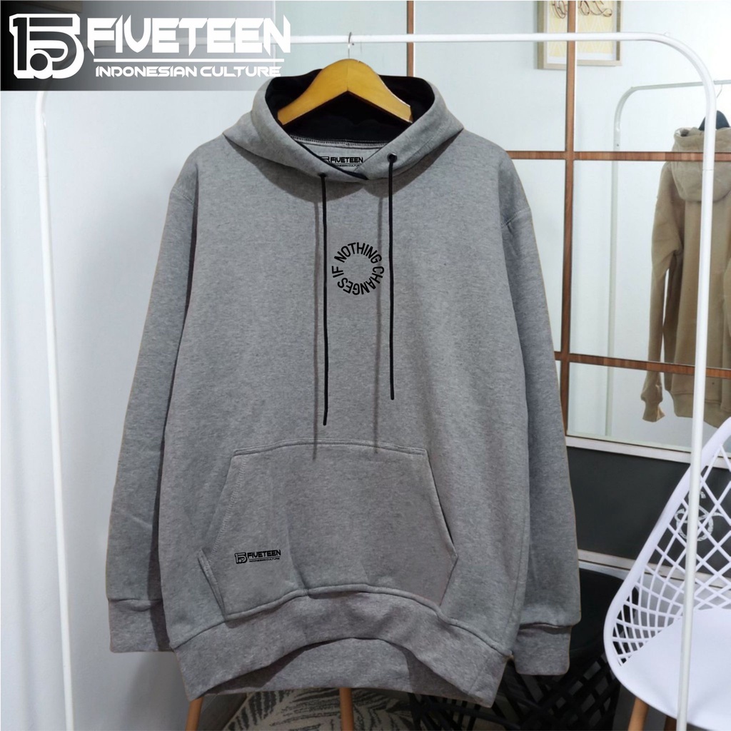 hoodie original brand distro pria bahan tebal 15fifeteen warna abu muda sablon IF NOTHING CHANGES sweater original distro pria mahal zipper hoodie wanita terbaru 2022 distro original premium bandung jaket hoodie pria distro keren tebal original tebal