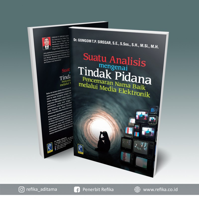

BUKU SUATU ANALISIS MENGENAI TINDAK PIDANA PENCEMARAN NAMA BAIK MELALUI MEDIA ELEKTRONIK