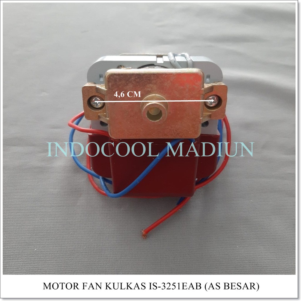 MOTOR FAN KULKAS IS-3251EAB ( AS BESAR )