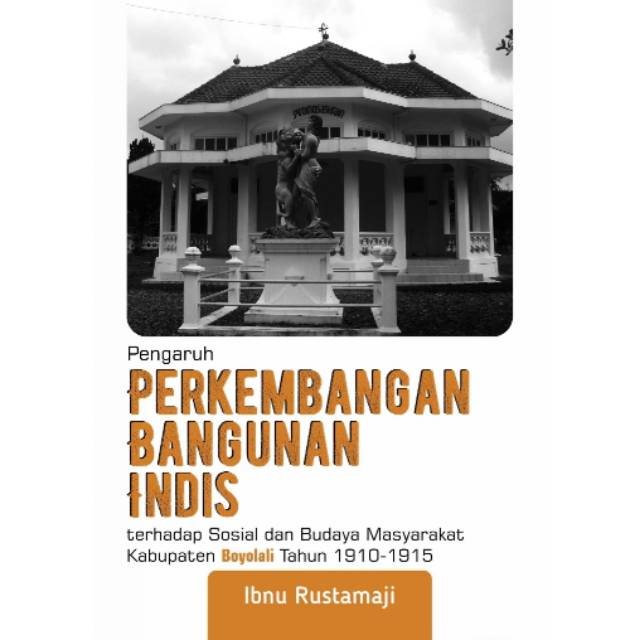 Buku Pengaruh Perkembangan Bangunan Indis Terhadap Sosial dan Budaya - BUKU ASLI FC