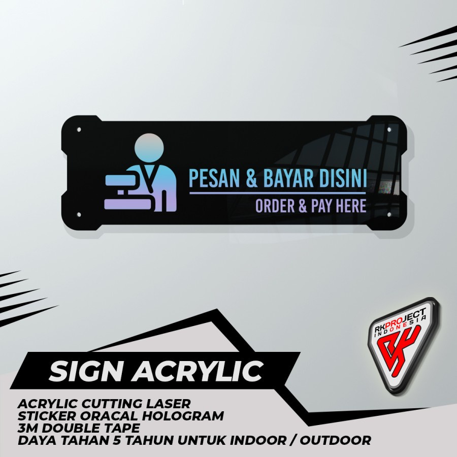 SIGN BOARD AKRILIK HOLOGRAM PESAN DAN BAYAR DISINI ORDER HERE