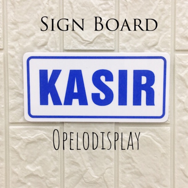 SIGN BOARD KASIR / PAPAN PENANDA ACRYLIC / AKRILIK