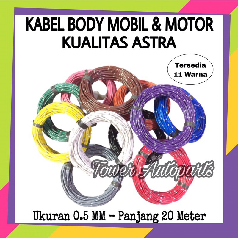 Kabel Body / Kabel Bintik Jepang 0.5 MM / Kabel Serabut Mobil &amp; Motor Kualitas Astra