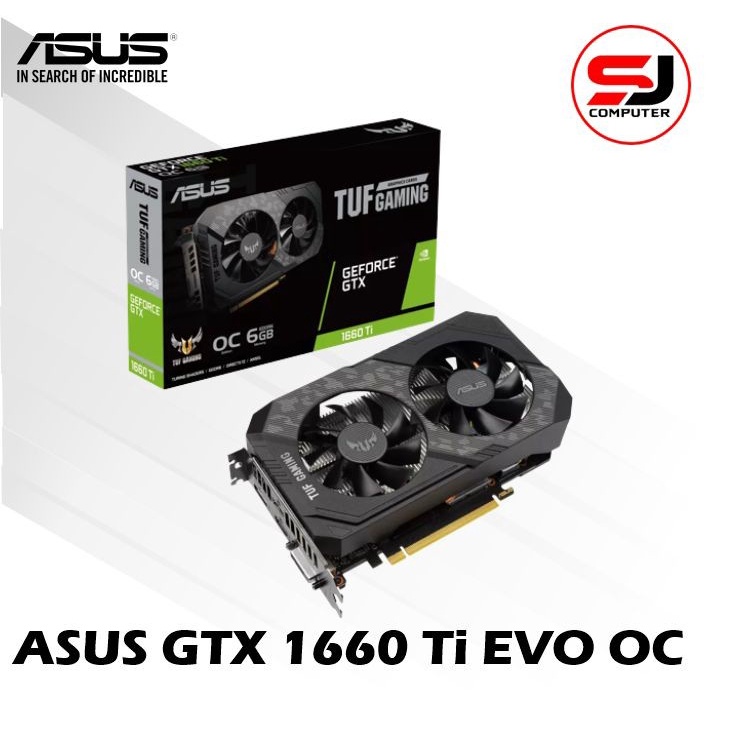 VGA ASUS TUF Gaming GTX 1660 Ti 6GB GDDR6 EVO OC | Nvidia GTX 1660Ti