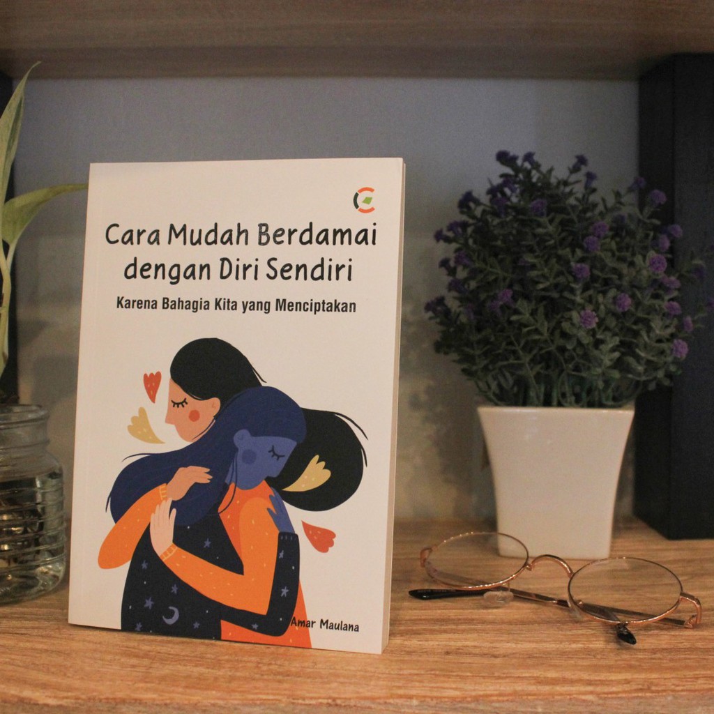 BUKU MOTIVASI : Cara Mudah Berdamai dengan Diri Sendiri / Buku Inspirasi : Buku Motivasi dan Inspirasi : Buku Self Love-1