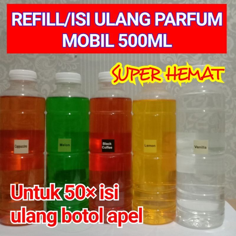 REFILL PARFUM MOBIL DAN RUANGAN ISI 500 ML