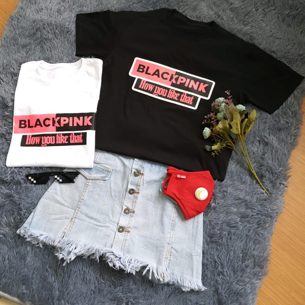 KAOS T-SHIRT BLACK PINK / KAOS HOW YOU LIKE THAT / KAOS WANITA / KAOS KOREAN STYLE TERBARU / KAOS OVERSIZE / UK M-XL