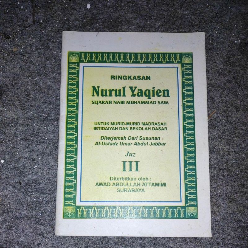 Ringkasan nurul yaqien sejarah Nabi Muhammad saw jus 3