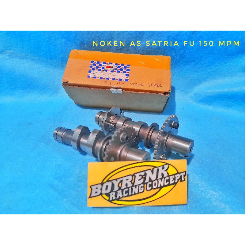 NOKEN AS CAM SHAFT SATRIA FU 150 MPM - BOYRENK RACING CONCEPT