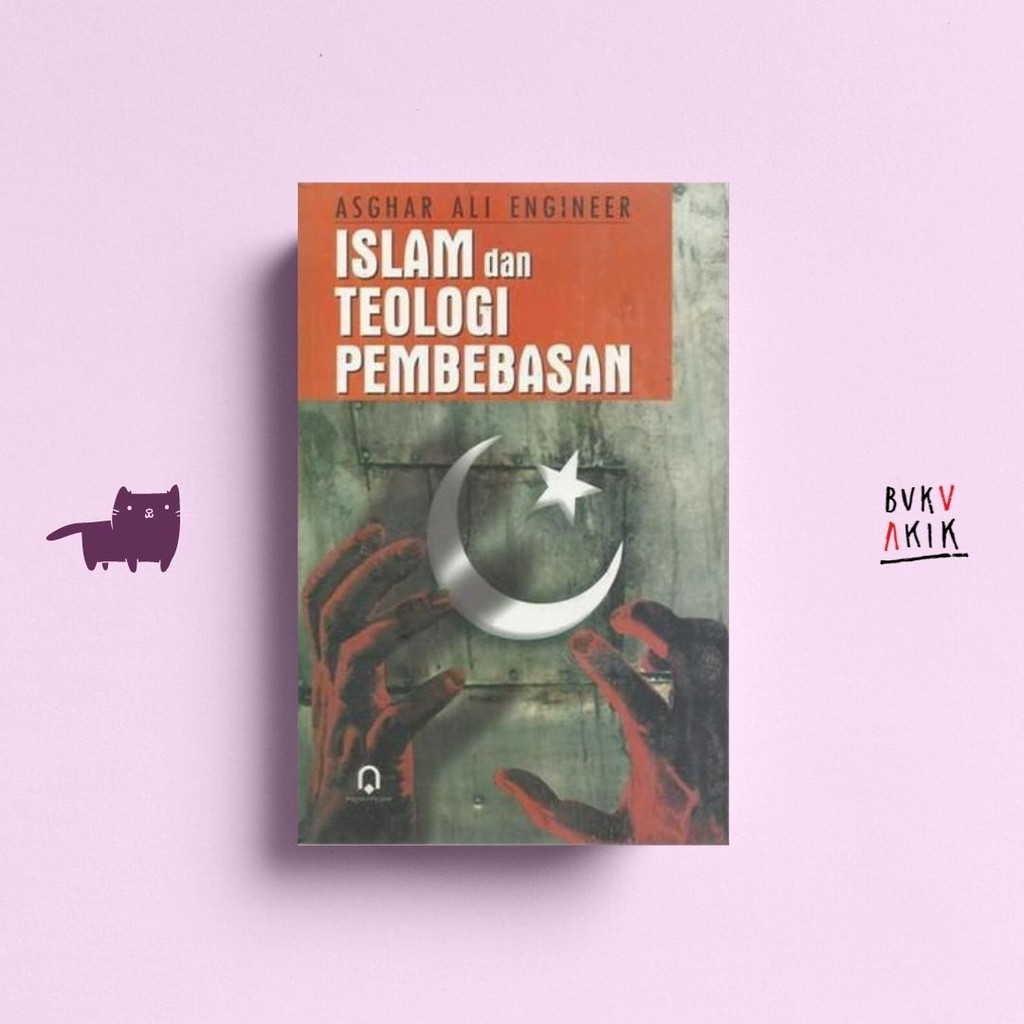 Islam Dan Teologi Pembebasan - Asghar Ali Engineer