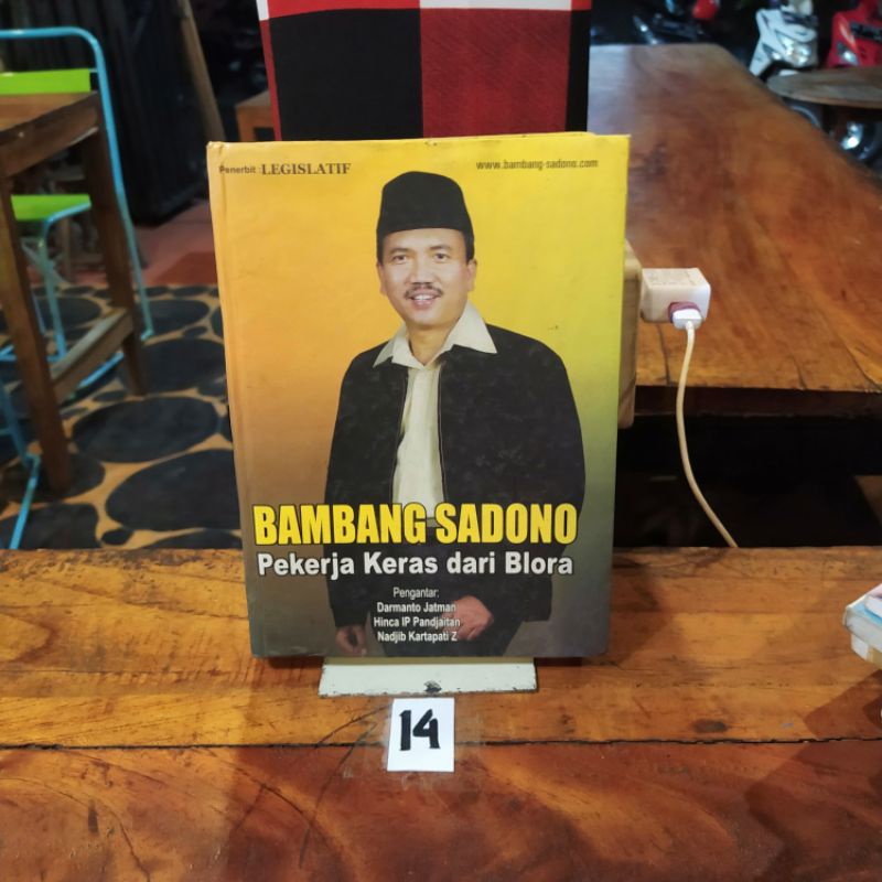 BUKU BAMBANG SADONO PEKERJA KERAS DARI BLORA by Darmanto Jatman dkk