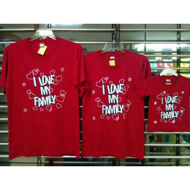 Baju kaos  keluarga  couple  family motif i love my family 