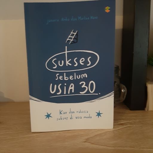 Buku Motivasi/ Buku Inspirasi : SUKSES SEBELUM USIA 30-2