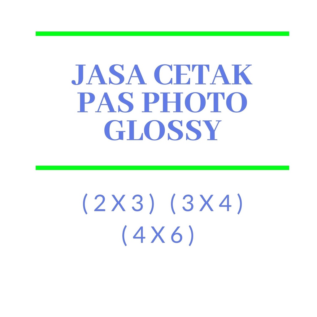 CETAK PAS PHOTO FOTO GLOSSY 2X3 3X4 4X6
