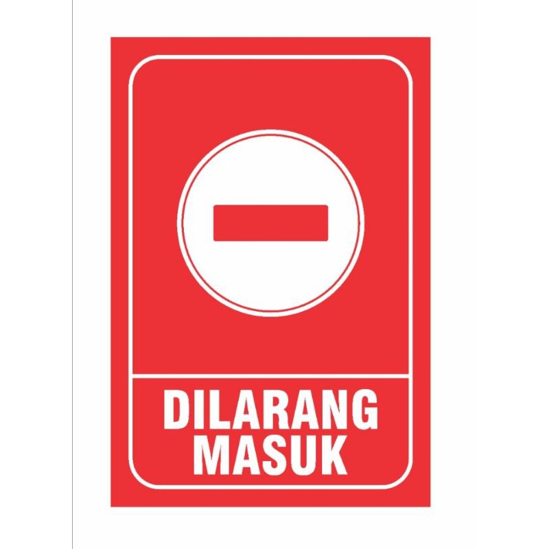 

Akrilik Dilarang Masuk atau Larangan Masuk