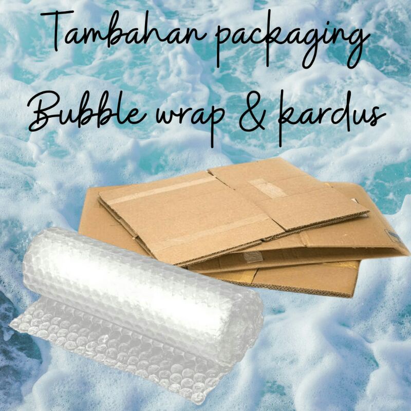 

Tambahan bubble wrap + lapisan dus