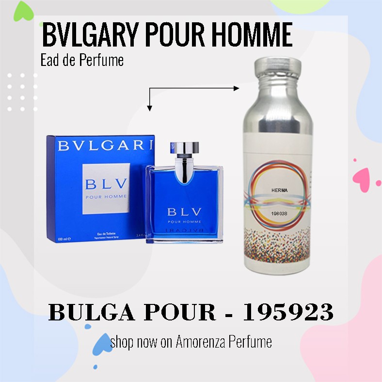 Bibit Parfum Murni BULGA POUR SEARAH BVLGARY POUR HOMME Nica fragrance