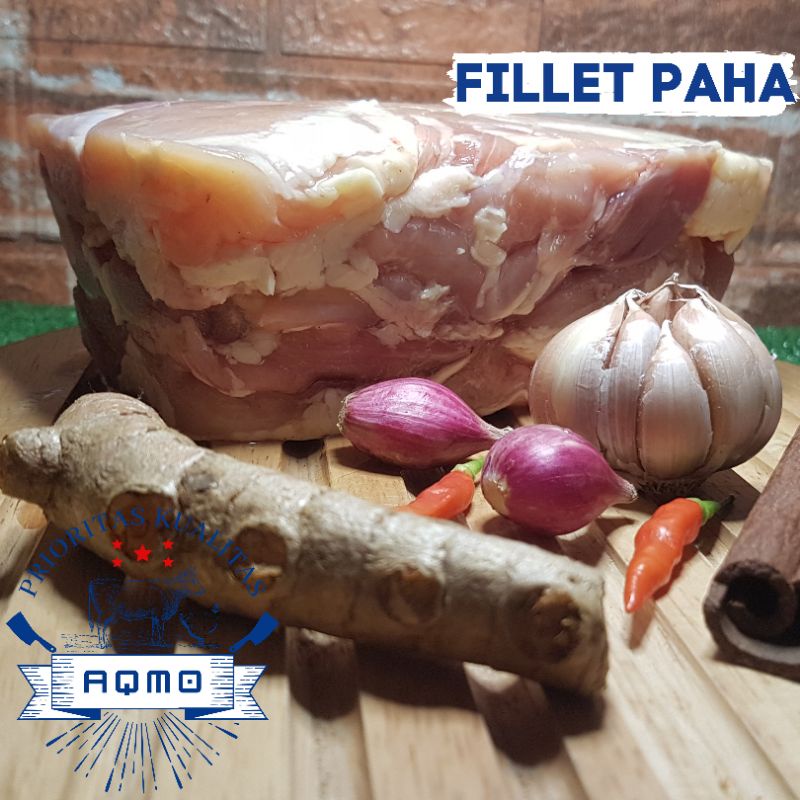 

AYAM FILLET PAHA