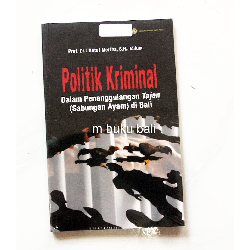Politik Kriminal dalam Penanggulangan Tajen-sabung ayam-di Bali