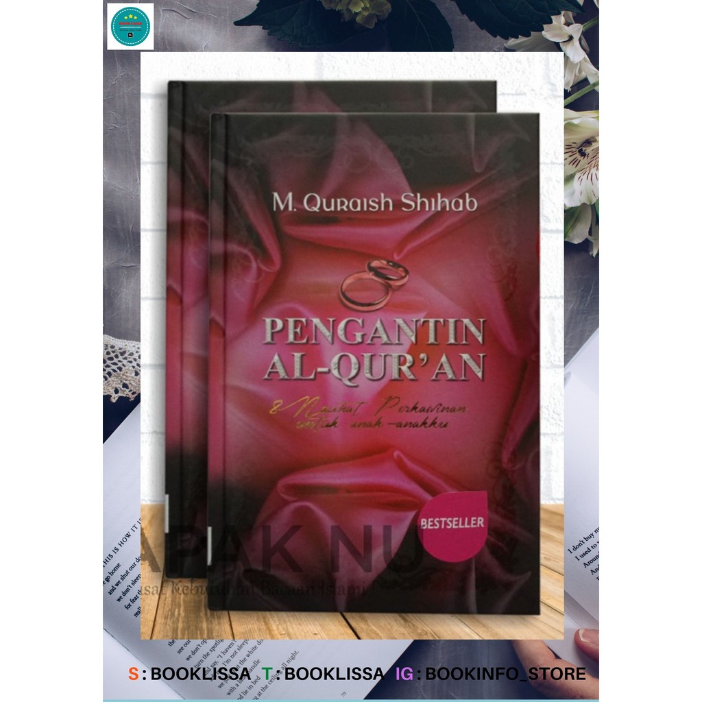 PENGANTIN AL-QURAN 8 NASEHAT PERKAWINAN UNTUK ANAK-ANAKKU