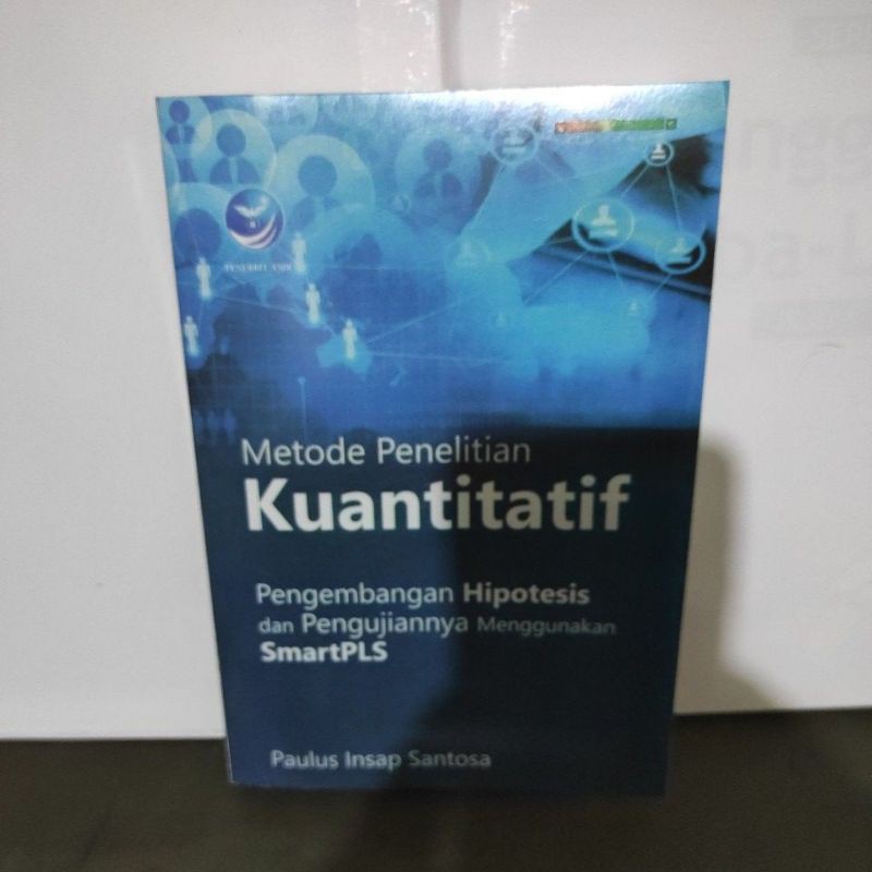 Buku Metode Penelitian Kuantitatif Pengembangan Hipotesis Dan Pengujiannya Menggunakan SmartPLS