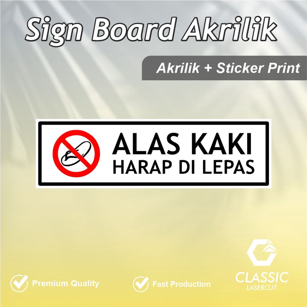 Jual Sign Board Alas Kaki Harap Di Lepas / Sign Board Akrilik