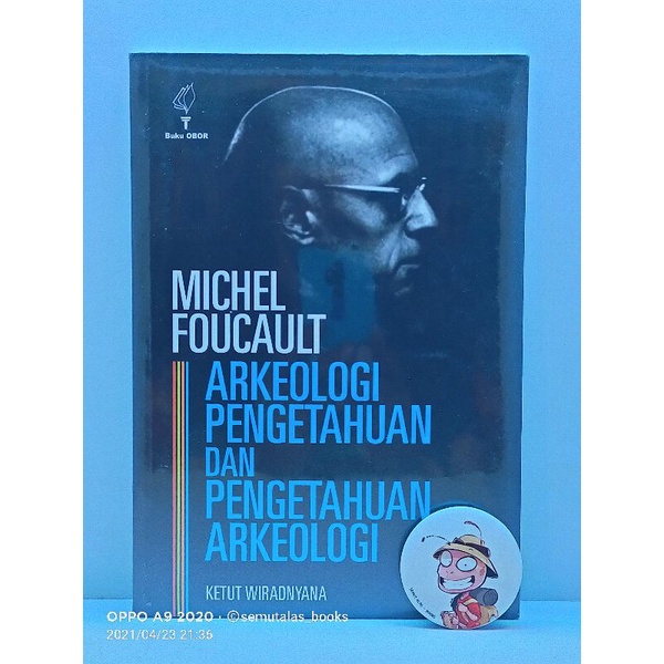 ARKEOLOGI PENGETAHUAN DAN PENGETAHUAN ARKEOLOGI