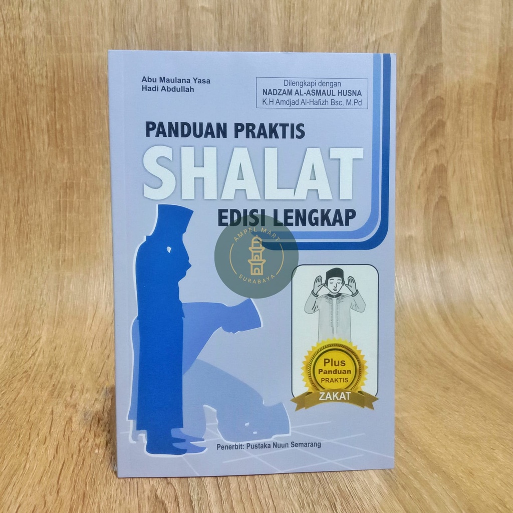 Panduan Praktis Shalat Lengkap Dilengkapi Nadzam Al-Asma'ul - PUSTAKA NUUN