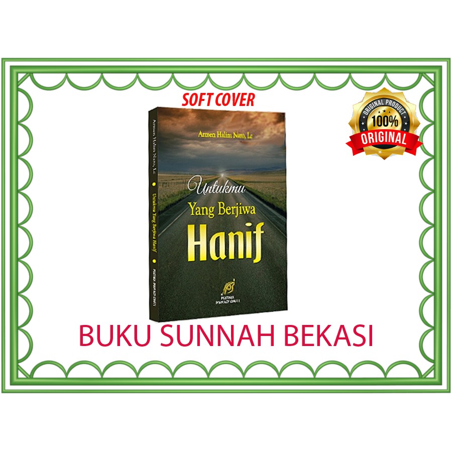 Untukmu Yang Berjiwa Hanif | Pustaka Imam Syafii