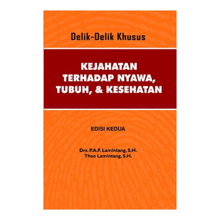 Delik-Delik Khusus Kejahatan Terhadap Nyawa Tubuh & Kesehatan