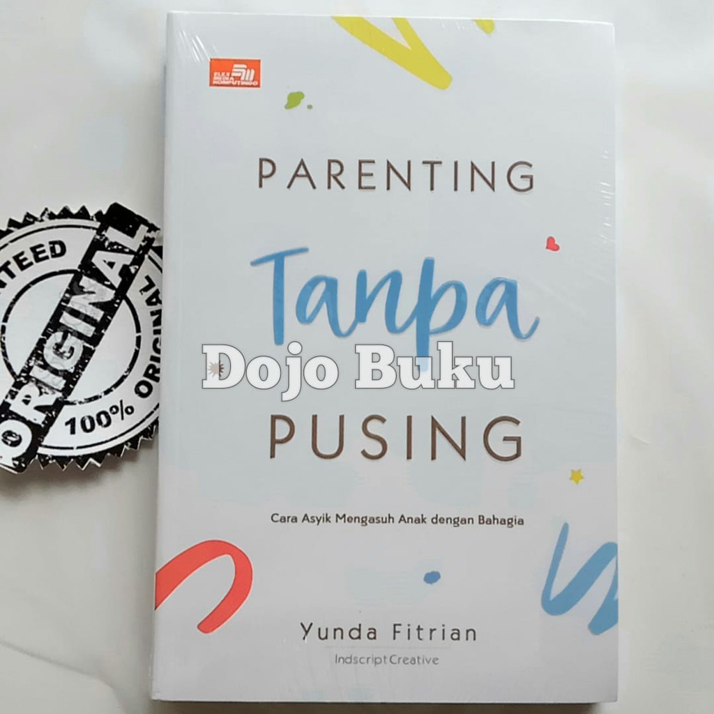 Parenting Tanpa Pusing Yunda Fitrian