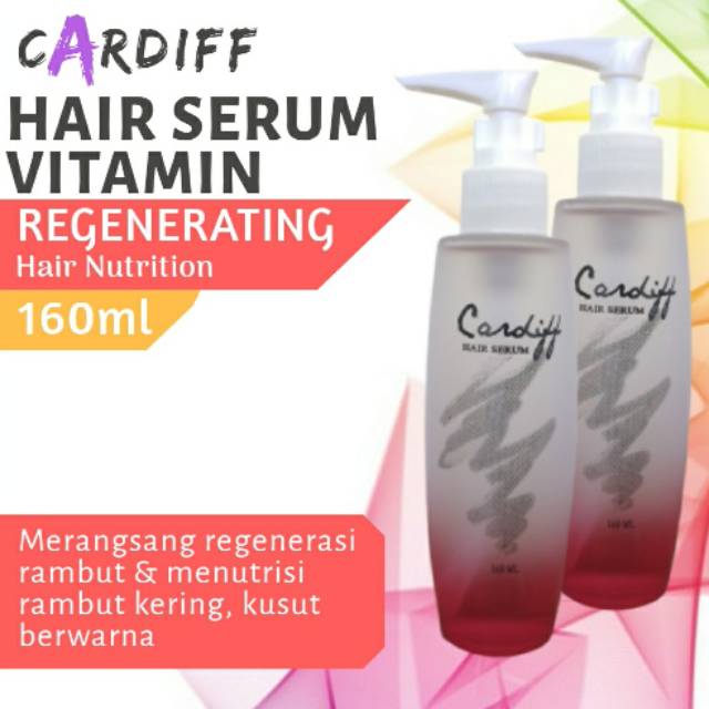 Cardiff Vitamin hair Serum 160ml Regenerating / Vitamin Rambut, Pelurus Rambut, Vitamin rambut Hijab