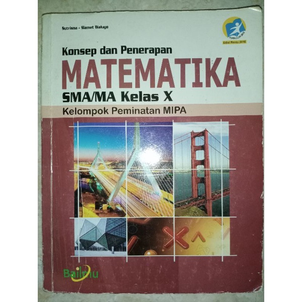 

MATEMATIKA SMA/MA KELAS X (KELOMPOK PEMINATAN MIPA) KURIKULUM 2013