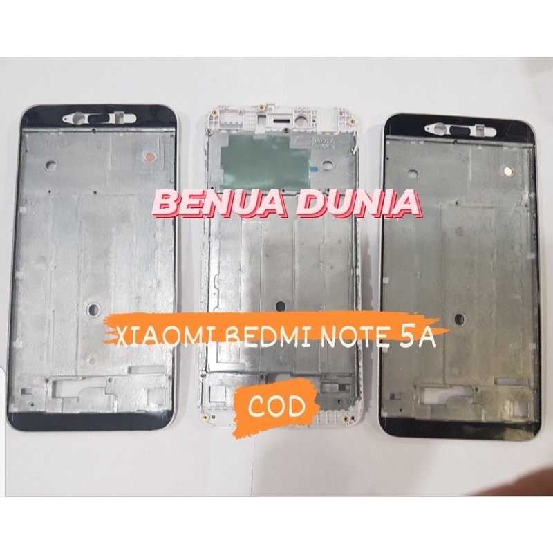 FRAME XIAOMI REDMI NOTE 5A/NOTE 5A PRIME - TULANG HP FRAME REDMI NOTE 5A/5A PRIME -BENUA DUNIA