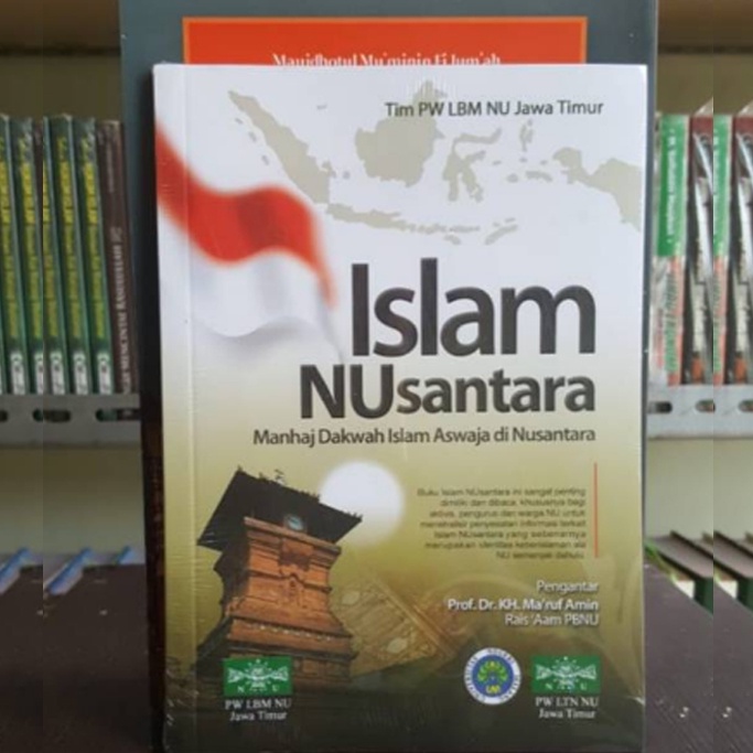 ISLAM NUSANTARA MANHAJ DAKWAH ISLAM ASWAJA DI NUSANTARA