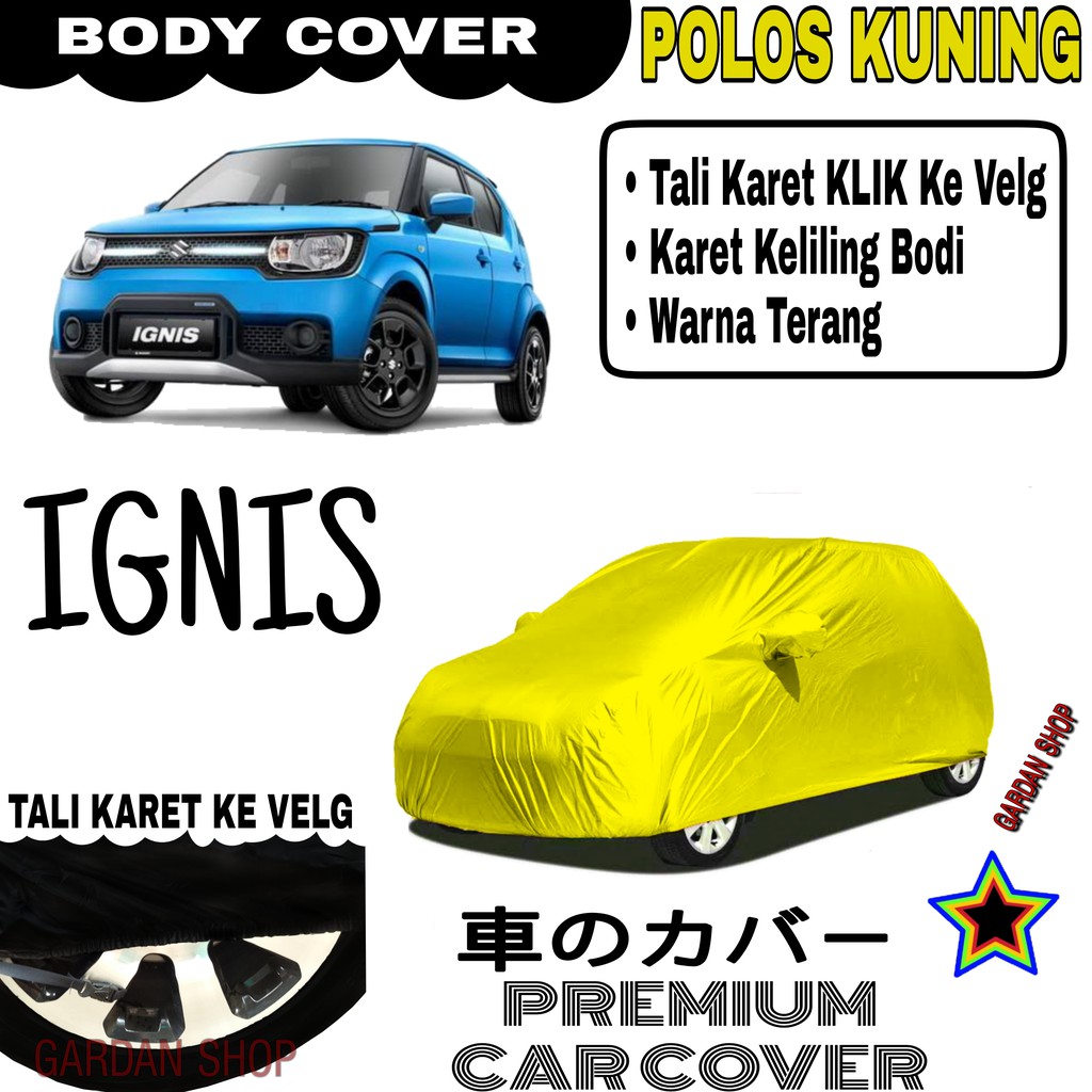 Sarung Mobil IGNIS Polos KUNING Body Cover Penutup Body Ignis PREMIUM Kuning