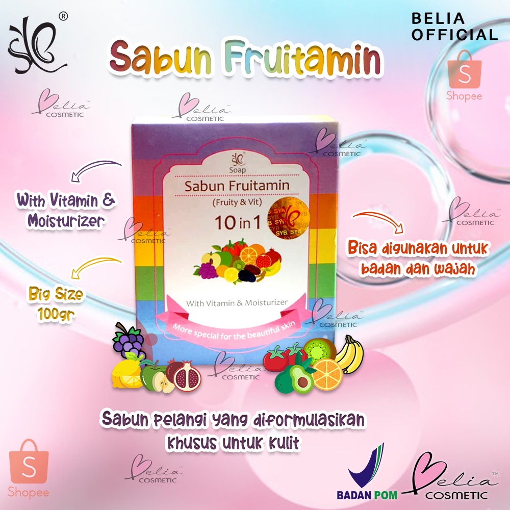 ❤ BELIA ❤ SYB Sabun Fruitamin 10 In 1 | 100g | Sabun Badan | Sabun Muka | BPOM