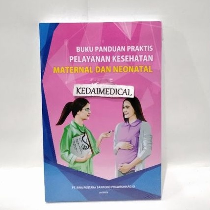 BUKU PANDUAN PRAKTIS PELAYANAN KESEHATAN MATERNAL DAN NEONATAL TAHUN 2019 PINK TERMURAH