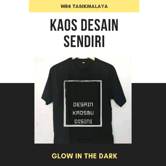 Buat Kaos Desain Sendiri Glow In The Dark Satuan
