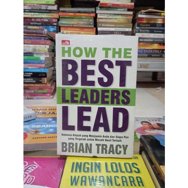 OBRAL BUKU MOTIVASI / BUSINESS / PENGEMBANGAN DIRI / INSPIRASI / EKONOMI / TRANDING / WAWANCARA KERJA / RAHASIA MUDAH MENDAPATKAN PEKERJAAN / SENI MEMPENGARUHI DAN MENJUAL / RAHASIA SUKSES / MENJADI MANUSIA LEBIH HIDUP / MURAH ORIGINAL-HOW BEST LEADERA